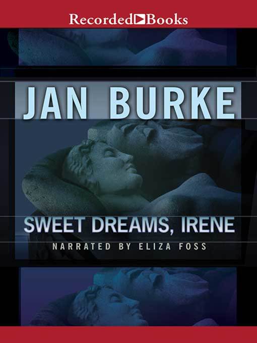 Title details for Sweet Dreams, Irene by Jan Burke - Available